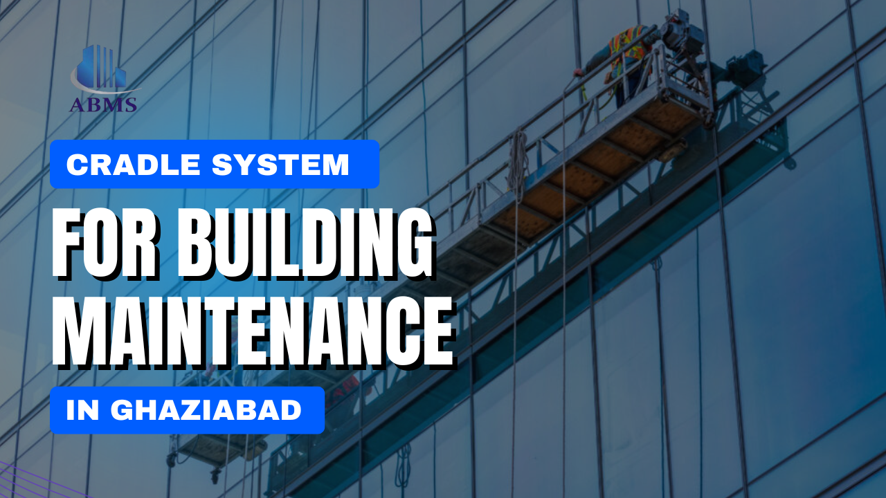 Cradle System for Building Maintenance in Ghaziabad